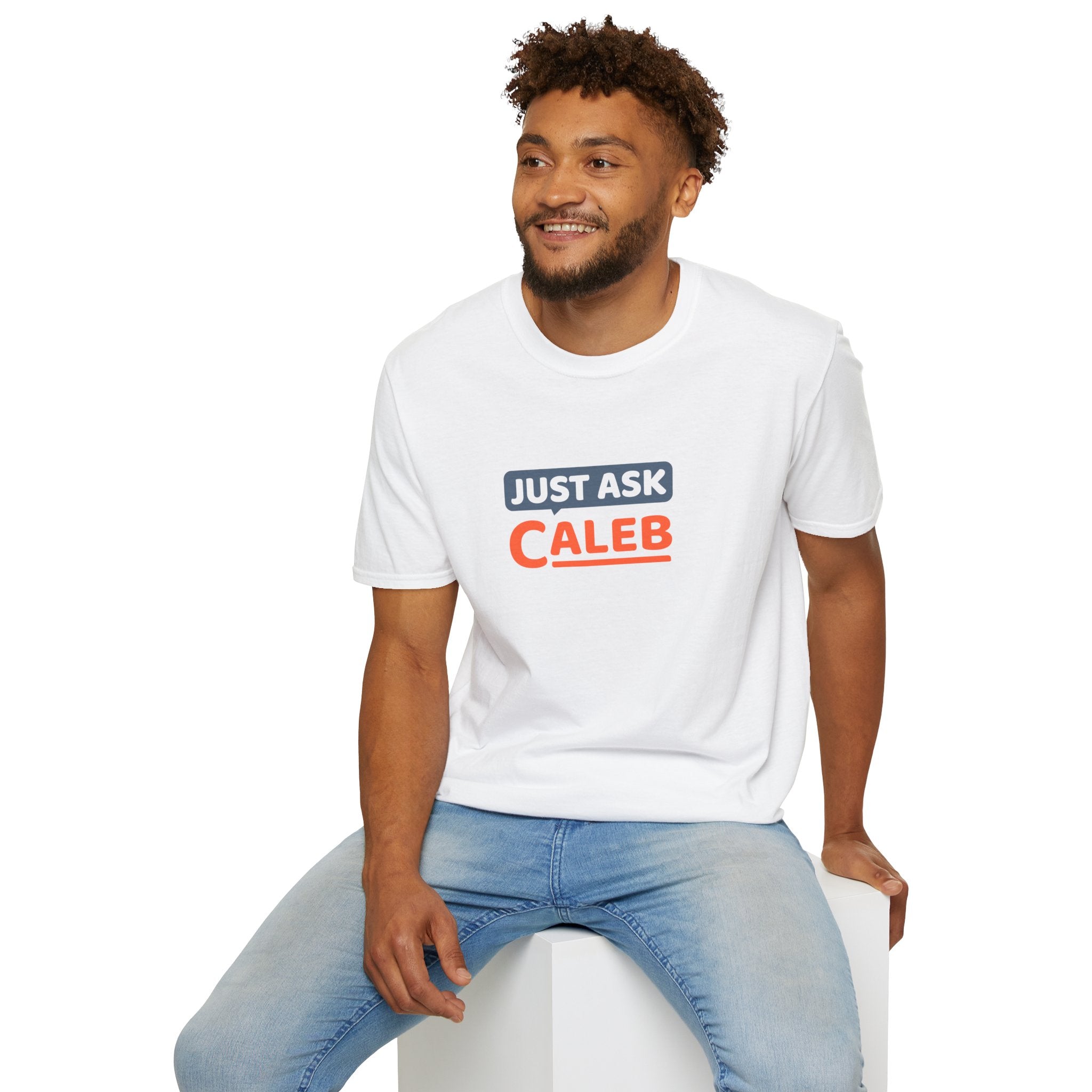 Just Ask Caleb T-Shirt