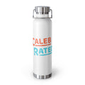 CalebRated 22oz Vacuum Insulated Bottle