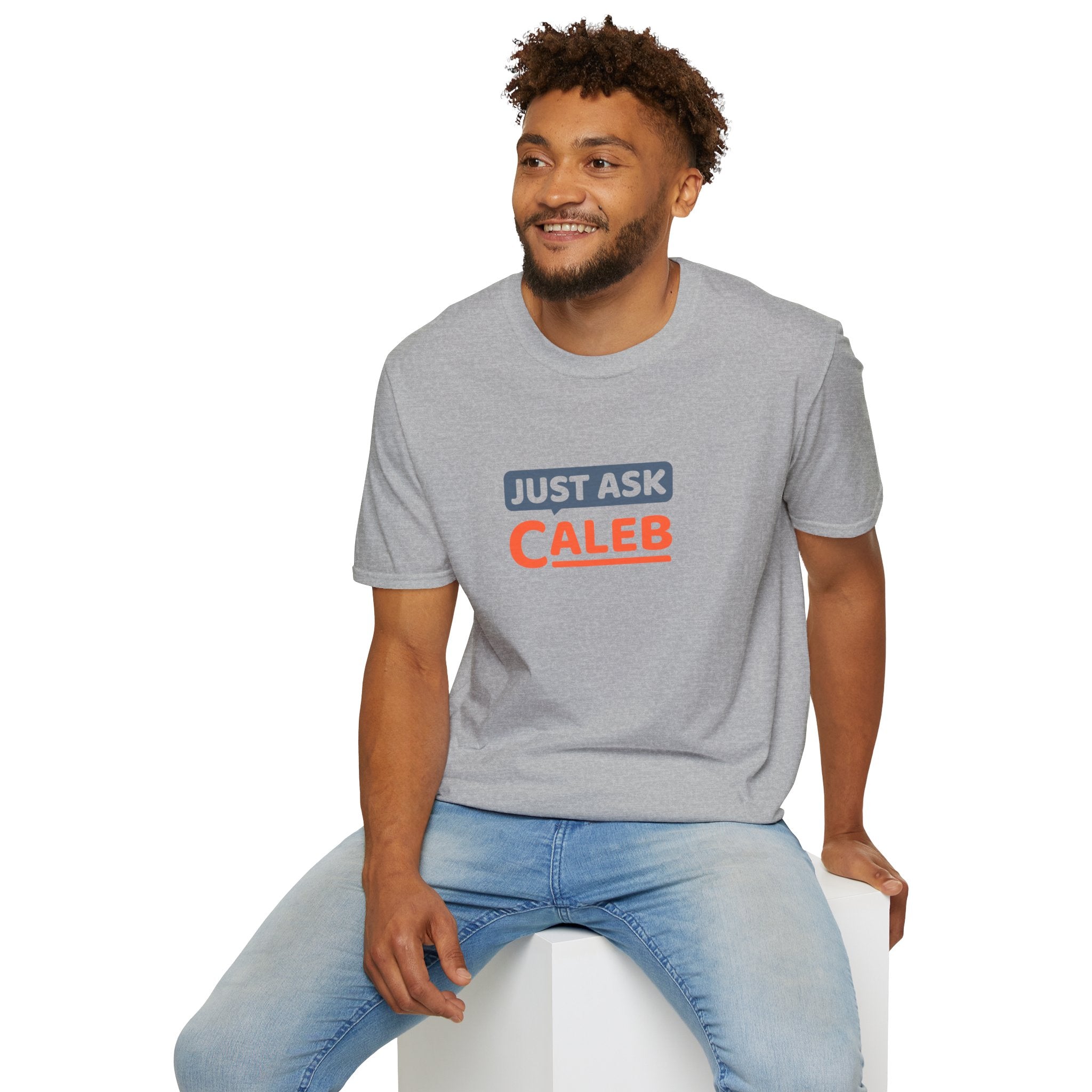 Just Ask Caleb T-Shirt