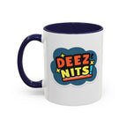 "Deez Nits!" 11oz Coffee Mug