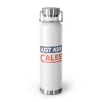 Just Ask Caleb 22oz Vacuum Insulated Water Bottle