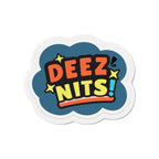 "Deez Nits!" 4" Die-Cut Magnet